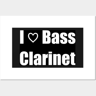 I Love Bass Clarinet Posters and Art